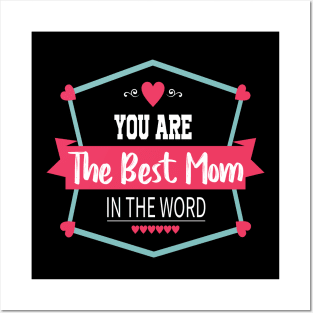 The Best Mom T Shirts Posters and Art